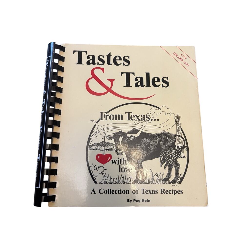 Tastes and Tales From Texas With Love Cookbook 1991 11th Printing Spiral Bound